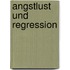 Angstlust und Regression