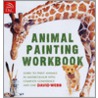 Animal Painting Workbook door David Webb