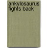 Ankylosaurus Fights Back door Laura Gates Galvin
