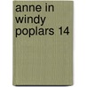 Anne in Windy Poplars 14 door Lucy M. Montgomery