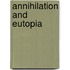 Annihilation And Eutopia