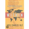 Annihilation From Within by Fred Charles Ikle