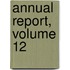 Annual Report, Volume 12
