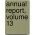 Annual Report, Volume 13