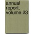 Annual Report, Volume 23
