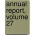 Annual Report, Volume 27