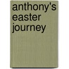 Anthony's Easter Journey door Graciela Rangel