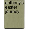 Anthony's Easter Journey by Graciela Rangel