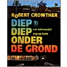 Diep diep onder de grond