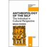 Anthropology Of The Self by Brian Morris