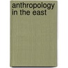 Anthropology in the East door Satish Deshpande