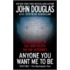 Anyone You Want Me To Be