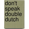 Don't speak double dutch door R. Forrest