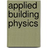 Applied Building Physics door Hugo S.L.C. Hens