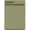 Applied Electrochemistry door Maurice Kay De Thompson