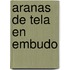 Aranas de Tela en Embudo