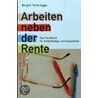 Arbeiten neben der Rente door Birgitt Torbrügge