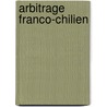 Arbitrage Franco-Chilien door D. Soci T. G. N. Ral
