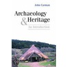 Archaeology and Heritage by John Carmen