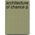 Architecture Of Chance P