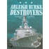 Arleigh Burke Destroyers