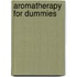 Aromatherapy for Dummies