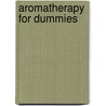 Aromatherapy for Dummies by Kathi Keville