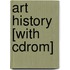 Art History [with Cdrom]