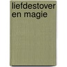 Liefdestover en magie door A. David-Neel