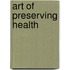 Art of Preserving Health