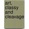 Art, Classy And Cleavage door Ben Watson