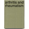 Arthritis And Rheumatism door John Cosh