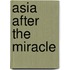 Asia After The  Miracle