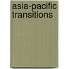 Asia-Pacific Transitions door Onbekend