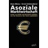 Asoziale Marktwirtschaft