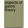 Aspects Of Galois Theory door Onbekend