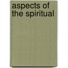 Aspects Of The Spiritual door Jonathan Brierley