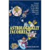 Astrologically Incorrect door Terry Marlowe