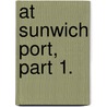 At Sunwich Port, Part 1. door William Wymark Jacobs