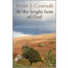 At The Bright Hem Of God door Peter J. Conradi