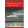 At the Bottom of the Sky door Donald Morrill