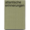 Atlantische Erinnerungen by Th�Odore Marie Pavie
