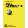 Atlas der Globalisierung door Onbekend