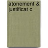 Atonement & Justificat C door Alan C. Clifford