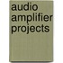 Audio Amplifier Projects