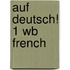 Auf Deutsch! 1 Wb French