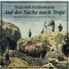 Auf der Suche nach Troja door Heinrich Schliemann