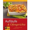 Aufläufe & Ofengerichte by Tanja Dusy