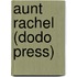 Aunt Rachel (Dodo Press)