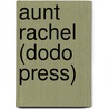 Aunt Rachel (Dodo Press) door David Christie Murray
